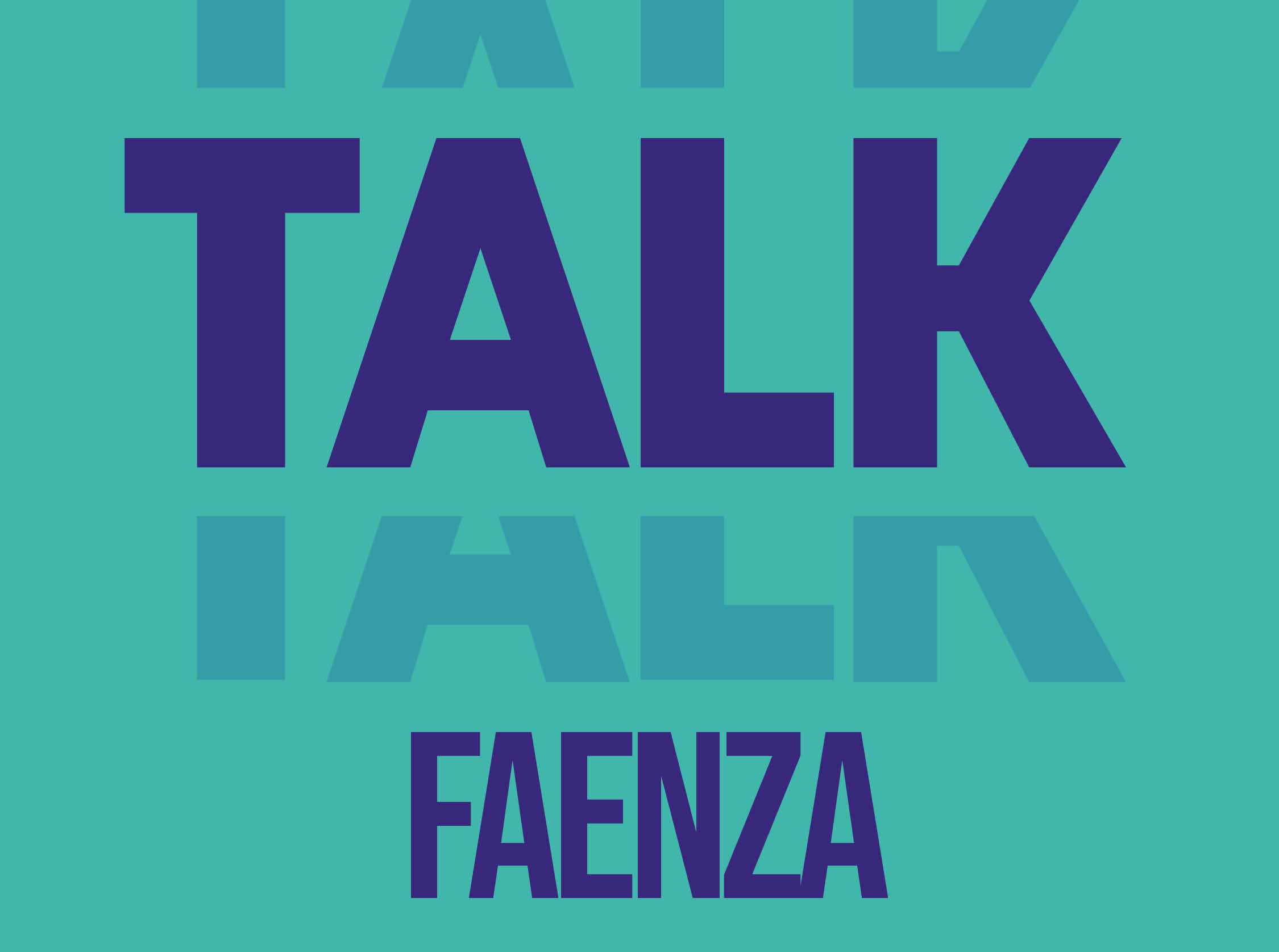 TALK, a Faenza