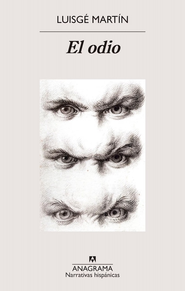 La copertina del libro spagnolo "El odio" di Luisgé Martín; in un'immagine al centro sono disegnati gli occhi di una persona in una sequenza progressiva, da uno stato di relativa calma a una forte rabbia