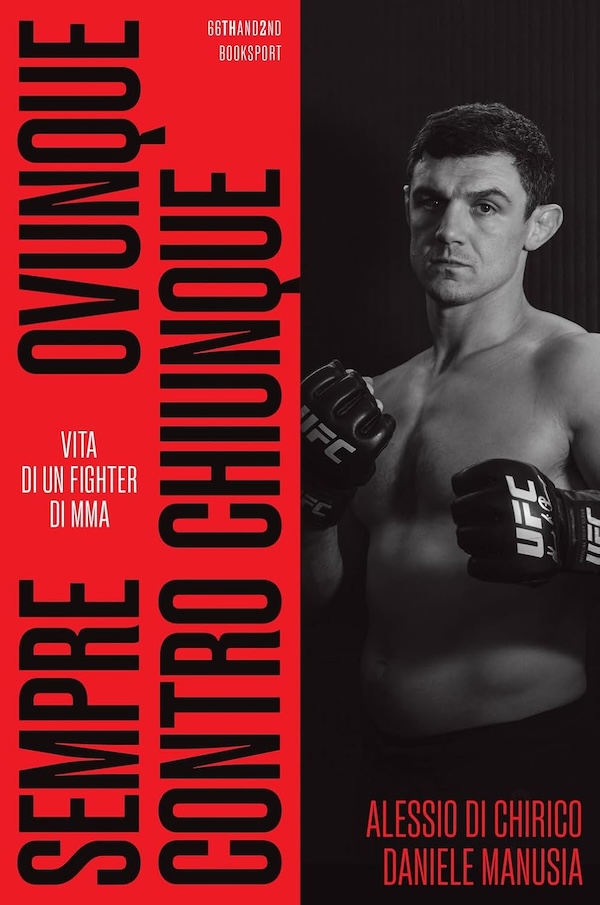 La copertina del libro "Sempre, ovunque, contro chiunque. Vita di un fighter di Mma"