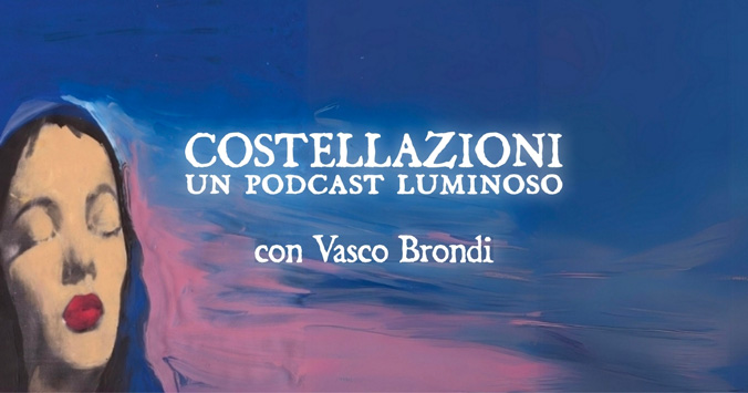 Costellazioni, un podcast luminoso