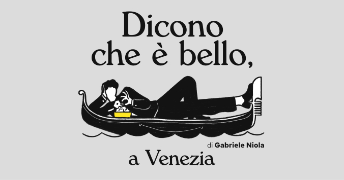Dicono che è bello, a Venezia