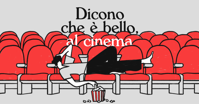 Dicono che è bello, al cinema